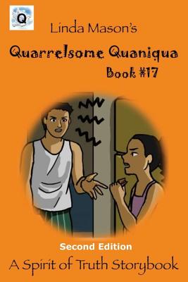 Quarrelsome Quaniqua Second Edition: Book # 17 - Mason, Nona J (Editor), and Mason, Linda C