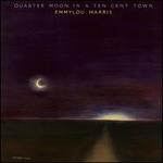 Quarter Moon in a Ten Cent Town [Bonus Tracks]