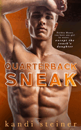 Quarterback Sneak: A Forbidden Sports Romance