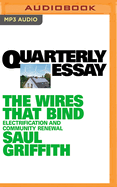 Quarterly Essay 89: The Wires That Bind: Electrification and Community Renewal