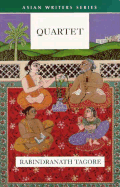 Quartet - Tagore, Rubindranath, and Haq, Kaiser (Translated by)