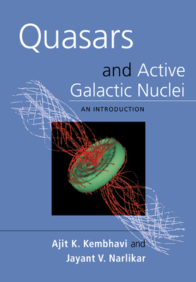 Quasars and Active Galactic Nuclei: An Introduction - Kembhavi, Ajit K, and Narlikar, Jayant Vishnu