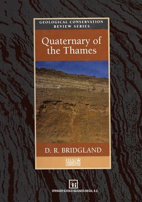 Quaternary of the Thames - Bridgland, D R