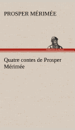 Quatre contes de Prosper Mrime