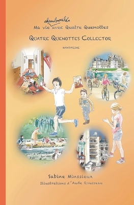 Quatre Quenottes Collector mandarine: Ma vie chamboul?e avec Quatre Quenottes - Rousseau, Aude (Illustrator), and Minssieux, Sabine