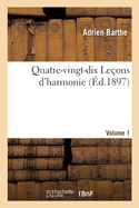 Quatre-Vingt-Dix Le?ons d'Harmonie, Basses Et Chants d'Examen Et de Concours Avec Leurs R?alisations: Volume 2. R?alisations