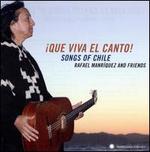Que Viva el Canto! Songs and Singers of Chile