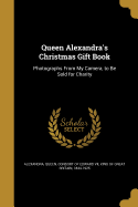 Queen Alexandra's Christmas Gift Book