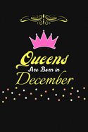 Queen are born in December: Best Funny Birthday Blank Line Journal Notebook For Girls, Women, Wife, Girlfriend, Best Friend
