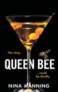 Queen Bee: A brand new addictive psychological thriller from the author of The Bridesmaid