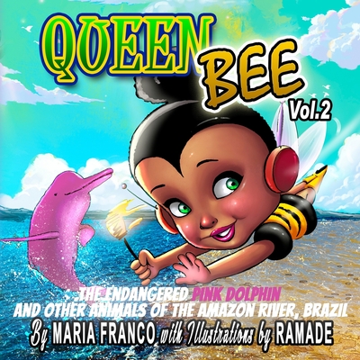 Queen Bee Vol. 2: The Amazon Jungle - Martins, Ramade (Illustrator), and Franco, Maria