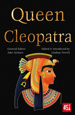 Queen Cleopatra - Powell, Lindsay (Introduction by), and Jackson, J.K. (General editor)