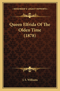 Queen Elfrida of the Olden Time (1878)