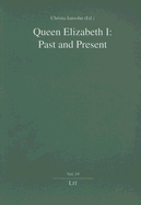 Queen Elizabeth I: Past and Present