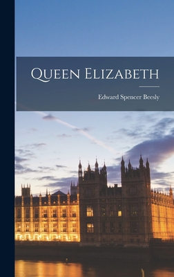 Queen Elizabeth - Beesly, Edward Spencer