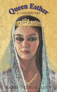 Queen Esther: A Commentary