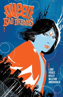 Queen of Bad Dreams - Lore, Danny, and Kelly, Dearbhla, and McLean, Kim
