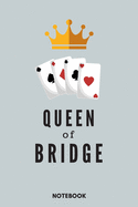 Queen Of Bridge Notebook - A5 Lined Notebook 6 x 9 inches (15 x 22 cm) - 120 pages