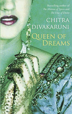 Queen Of Dreams - Divakaruni, Chitra