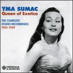 Queen of Exotca: The Complete Studio Recordings 1943-1959
