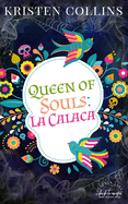 Queen of Souls: La Calaca