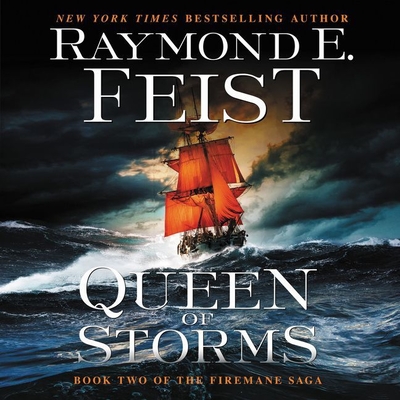 Queen of Storms: Book Two of the Firemane Saga - Feist, Raymond E, and Thorpe, David (Read by)