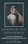 Queen of the Methodists: The Countess of Huntingdon and the Eighteenth-Century Crisis of Faith and Society