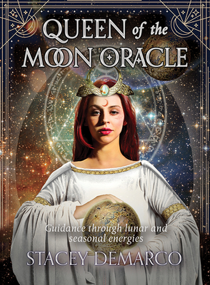 Queen of the Moon Oracle: Guidance through lunar and seasonal energies - Demarco, Stacey