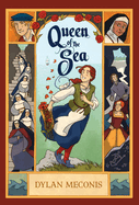 Queen of the Sea: A Graphic Novel