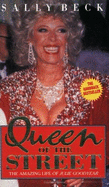 Queen of the Street: Amazing Life of Julie Goodyear