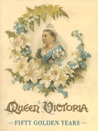 Queen Victoria: Fifty Golden States