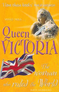 Queen Victoria: The woman who ruled the world