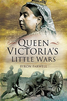 Queen Victoria's Little Wars - Farwell, Byron