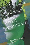 Queens All things Herbal Apothecary: My Herbal Medicinal Remedies