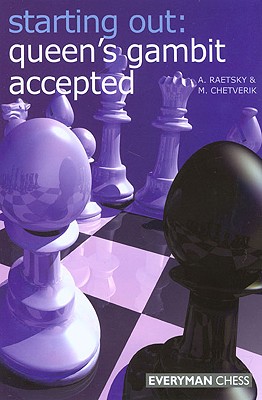 Queen's Gambit Accepted - Raetsky, Alexander, and Chetverik, Maxim