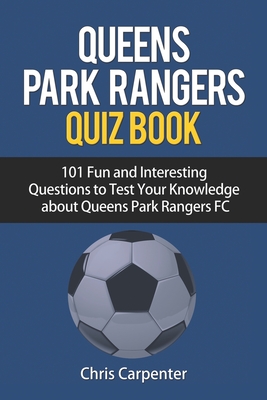 Queens Park Rangers Quiz Book - Carpenter, Chris