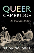 Queer Cambridge: An Alternative History