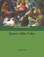 Queer Little Folks: Large Print