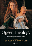 Queer Theology - Loughlin, Gerard (Editor)