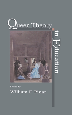 Queer Theory in Education - Pinar, William F, Professor (Editor)