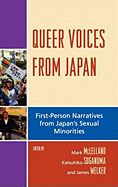 Queer Voices from Japan: First Person Narratives from Japan's Sexual Minorities