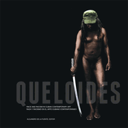 Queloides: Race and Racism in Cuban Contemporary Art