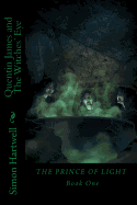 Quentin James and the Witches' Eye: The Prince of Light Book 1