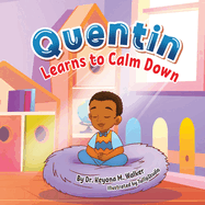 Quentin Learns to Calm Down