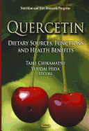 Quercetin: Dietary Sources, Functions, and Health Benefits