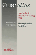 Querelles. Jahrbuch Fur Frauenforschung 2001: Band 6: Biographisches Erzahlen