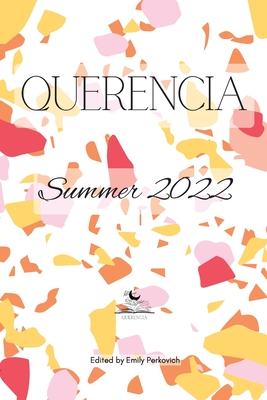 Querencia Summer 2022 - Perkovich, Emily (Editor)