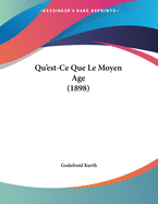 Qu'est-Ce Que Le Moyen Age (1898)