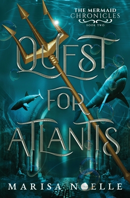 Quest for Atlantis: A Forbidden Love, Enemies to Lovers Fantasy Romance Retelling - Noelle, Marisa