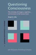 Questioning Consciousness: The Interplay of Imagery, Cognition, and Emotion in the Human Brain